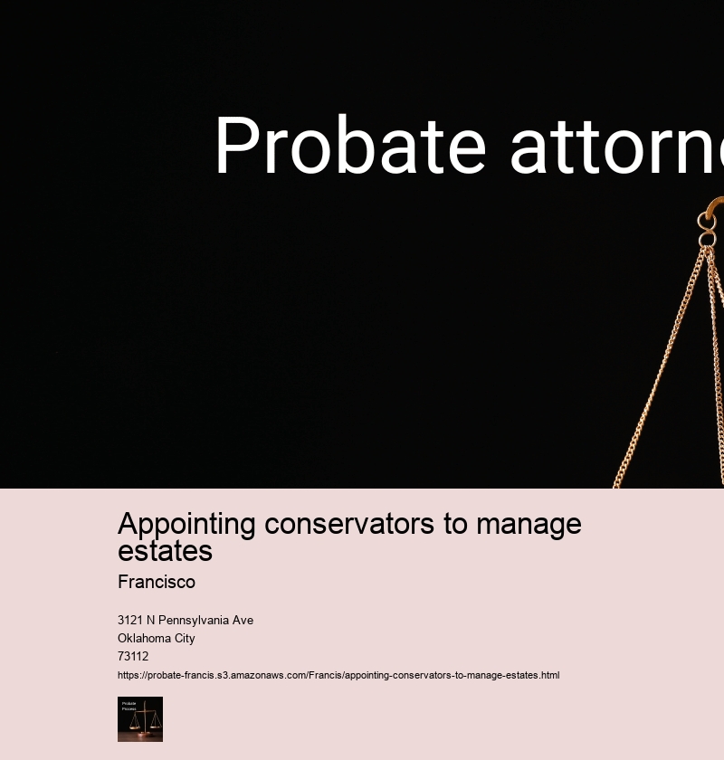 Appointing conservators to manage estates